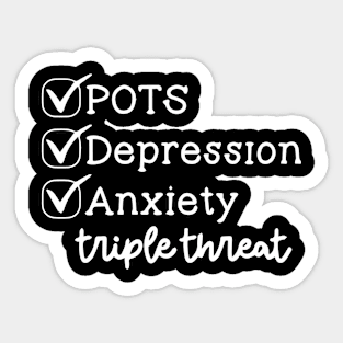 POTS Depression Anxiety - Funny Chronic Illness Sticker